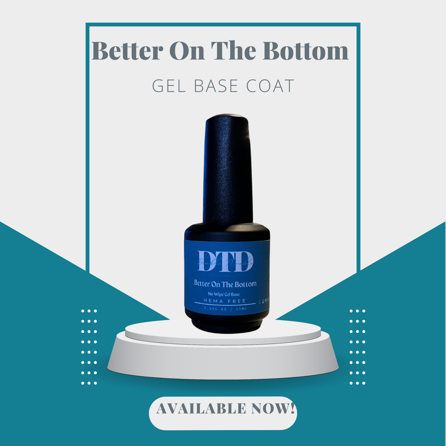 Better On The Bottom - HEMA free gel base