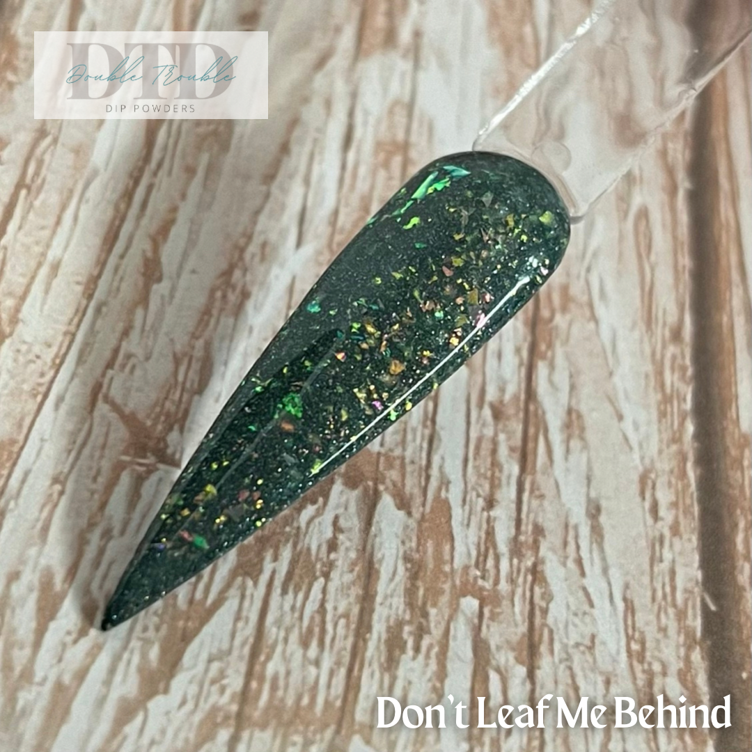 Don’t Leaf Me Behind