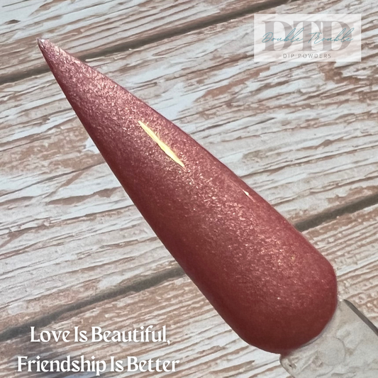 Love is beautiful, friendship is better