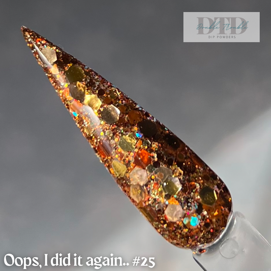 Oops i did it again #25