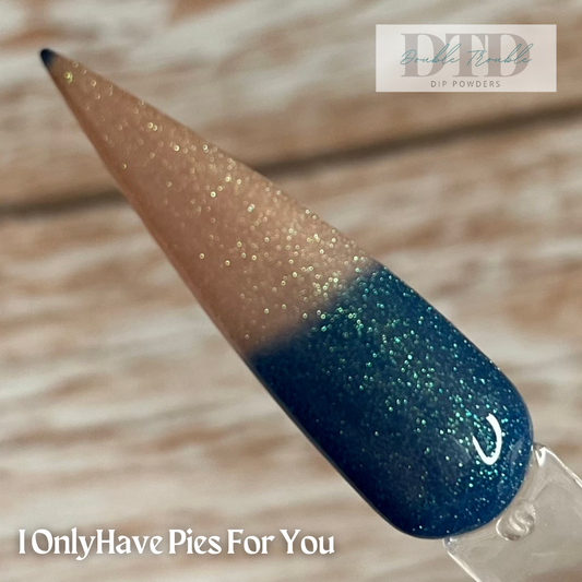 I Only Have Pies For You