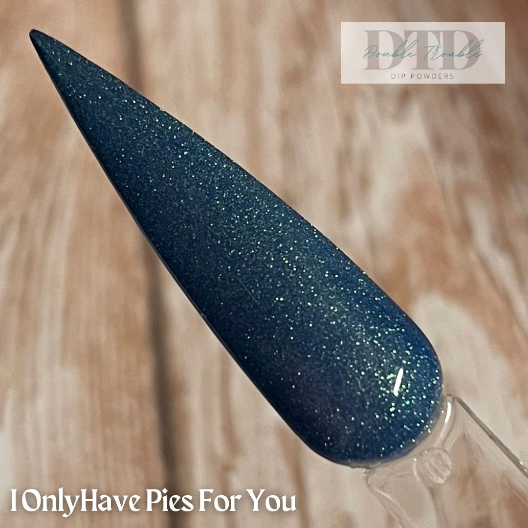 I Only Have Pies For You