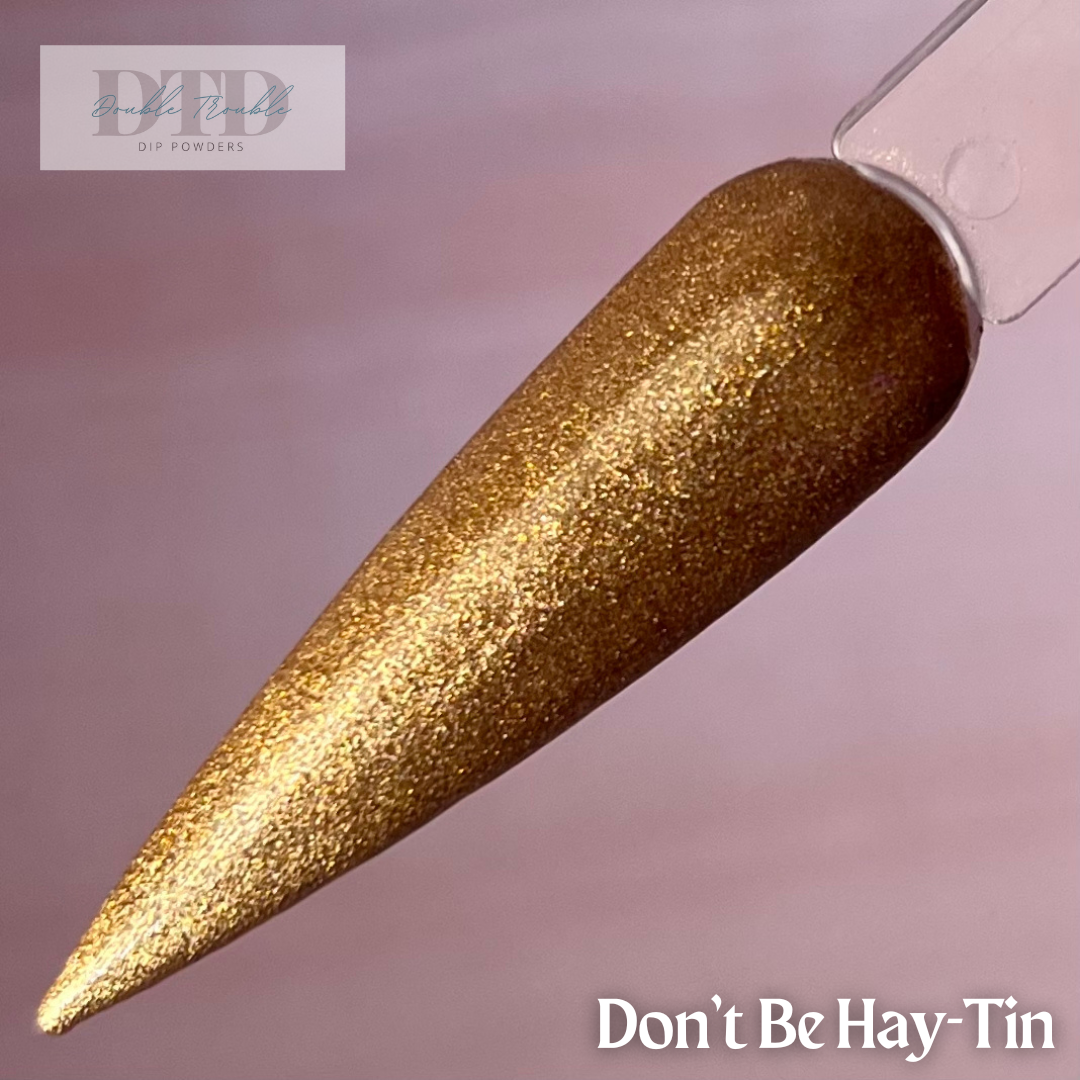 Don’t Be Hay-Tin