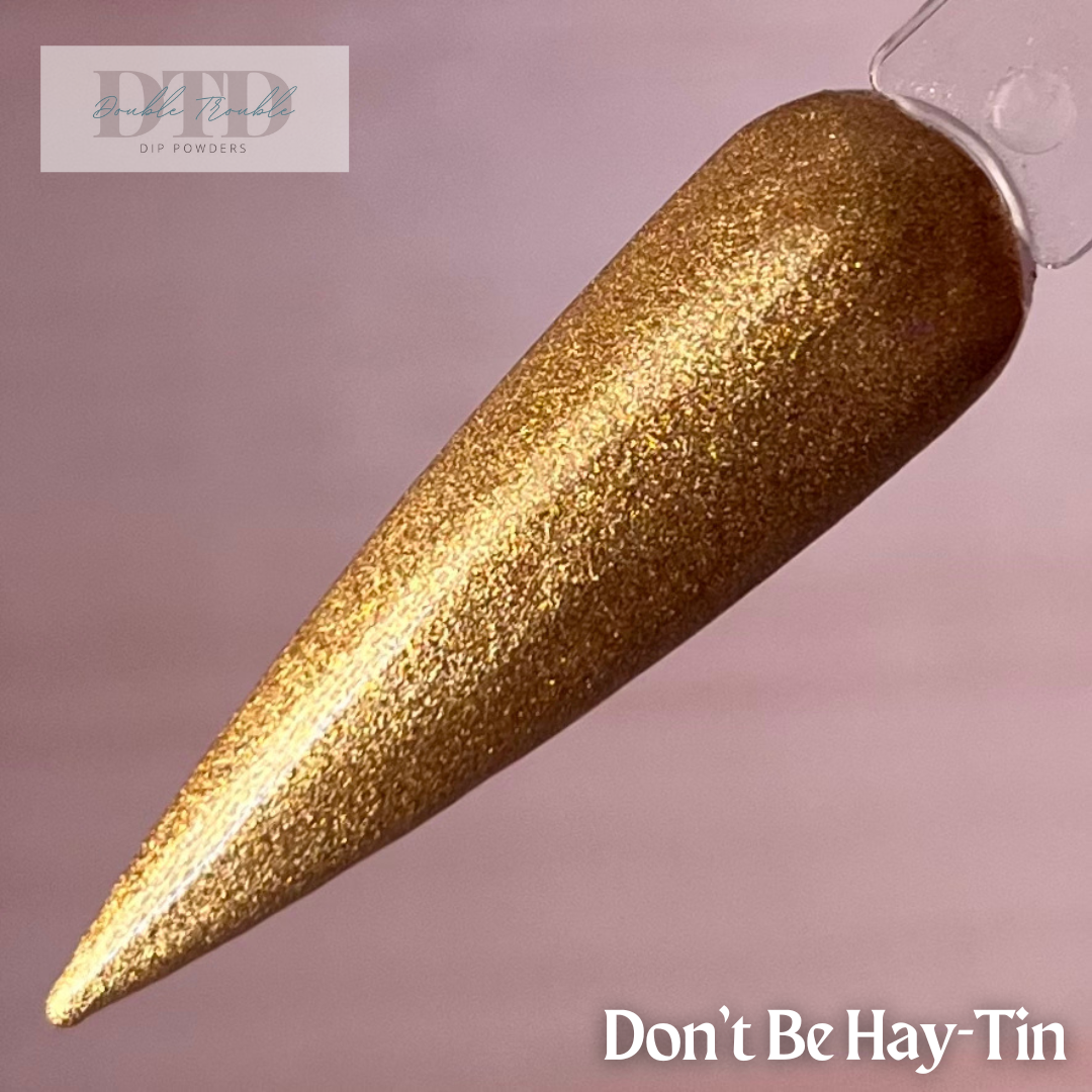 Don’t Be Hay-Tin