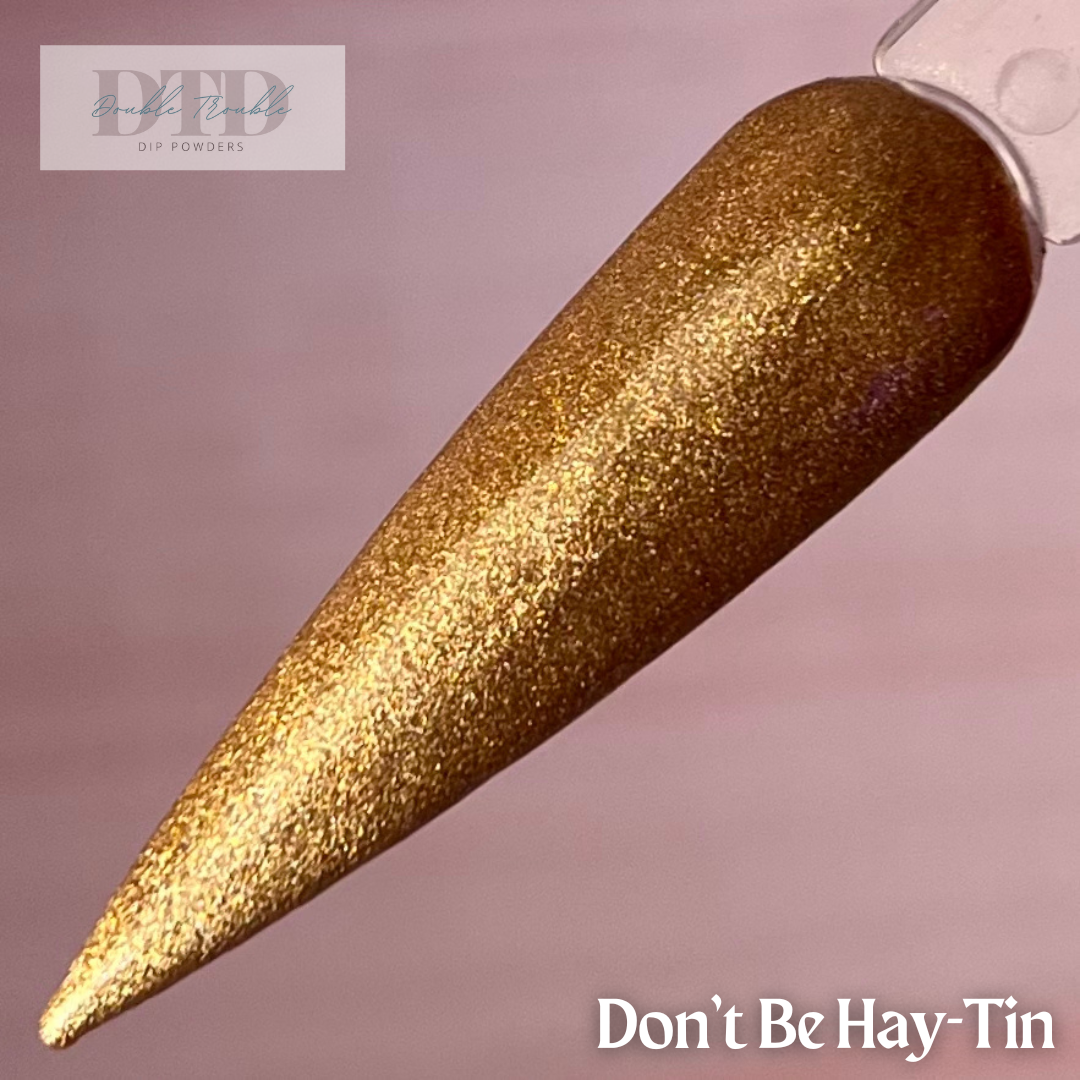 Don’t Be Hay-Tin