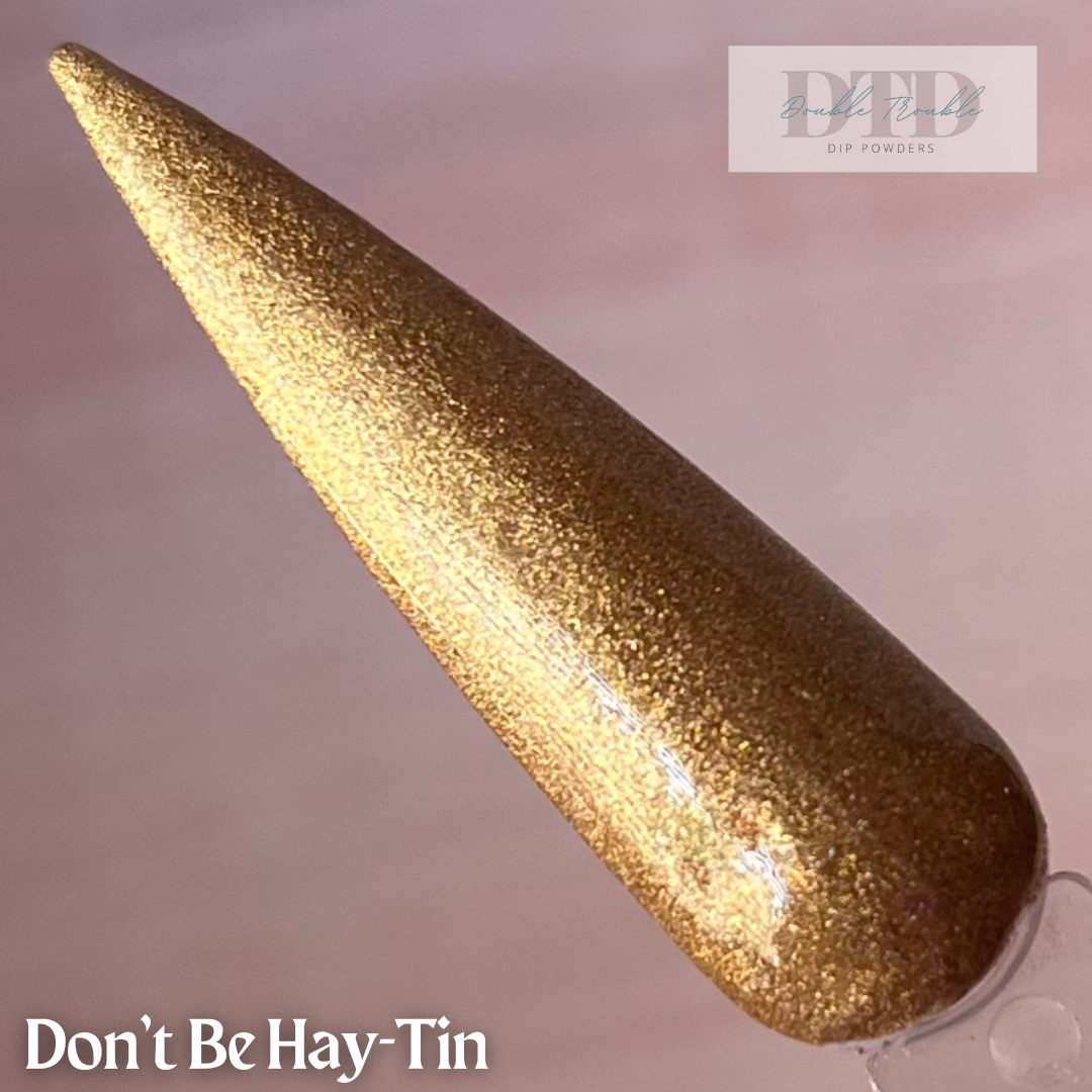 Don’t Be Hay-Tin